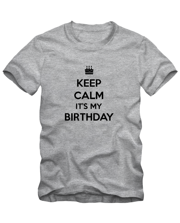 Marškinėliai Keep calm is my birthday Marškinėliai Keep calm is my birthday